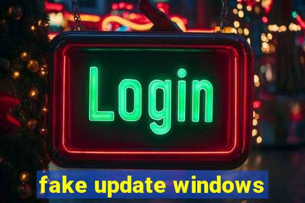 fake update windows